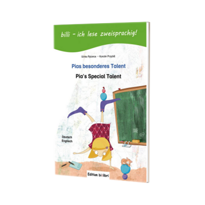 Pias besonderes Talent. Kinderbuch Deutsch-Englisch mit Leseratsel