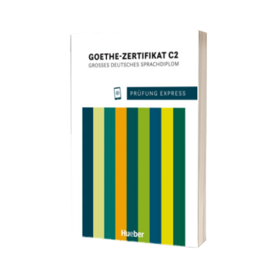 Prufung Express - Goethe-Zertifikat C2