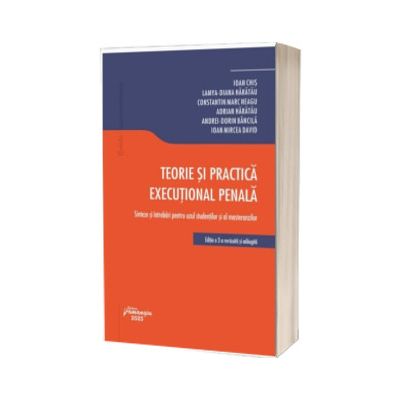 Teorie si practica executional penala. Editia a 2-a