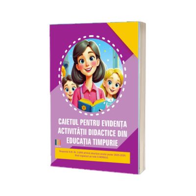 Caietul pentru evidenta activitatii didactice din educatia timpurie