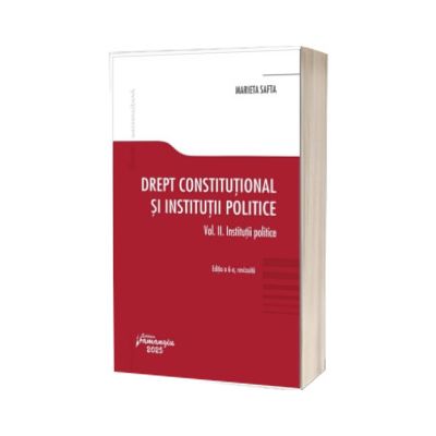 Drept constitutional si institutii politice. Vol. II. Institutii politice