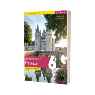 Limba moderna 2. Limba franceza. Manual pentru clasa a 6-a