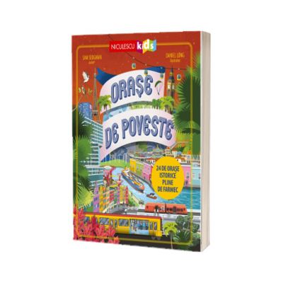 Orase de poveste. 24 de orase istorice pline de farmec