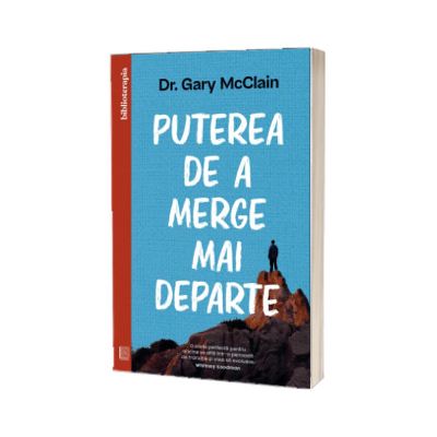 Puterea de a merge mai departe