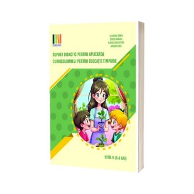 Suport didactic pentru aplicarea Curricumului pentru invatamantul prescolar nivel II (5-6 ani)