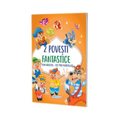 2 Povesti fantastice: Tom Degetel / Cei trei purcelusi