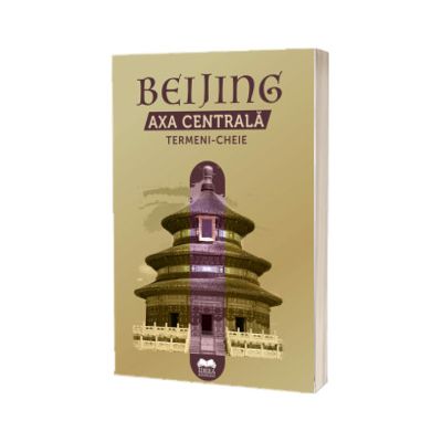 Beijing. Axa Centrala. Termeni-cheie