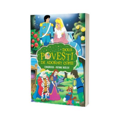 Doua povesti de adormit copiii. Cenusareasa. Motanul incaltat