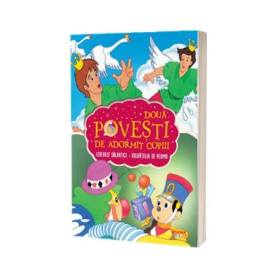 Doua povesti de adormit copiii. Lebedele salbatice. Soldatelul de plumb