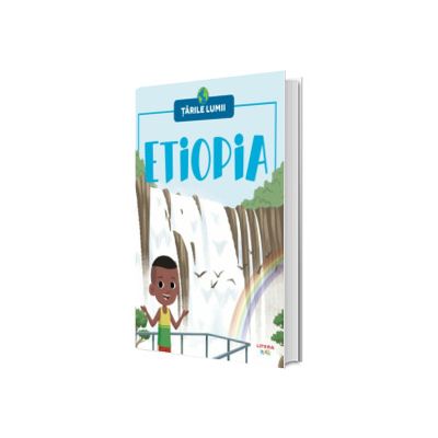 Etiopia. Tarile lumii