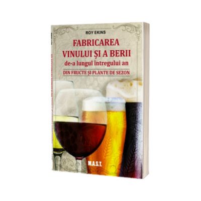 Fabricarea vinului si a berii de-a lungul intregului an din fructe si plante de sezon