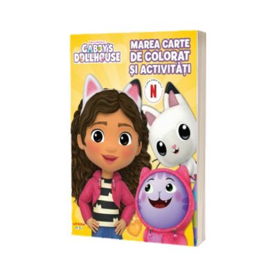 Gabbys Dollhouse. Marea carte de colorat si activitati