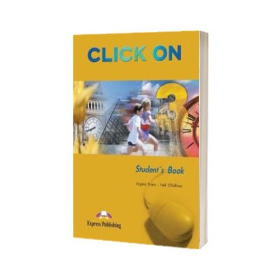 Limba engleza L3. Clasa X. Click ON 3. Manualul elevului