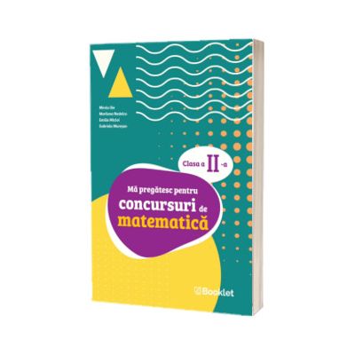Ma pregatesc pentru concursuri de matematica. Clasa a II-a