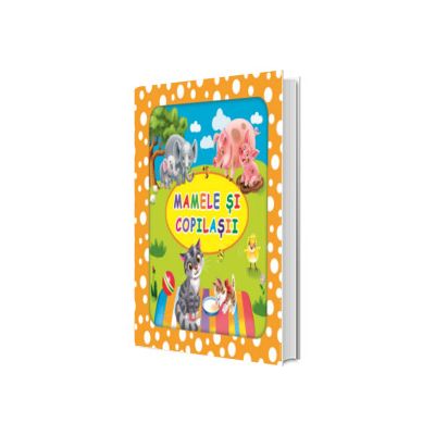 Mamele si copilasii. Bulinele vesele