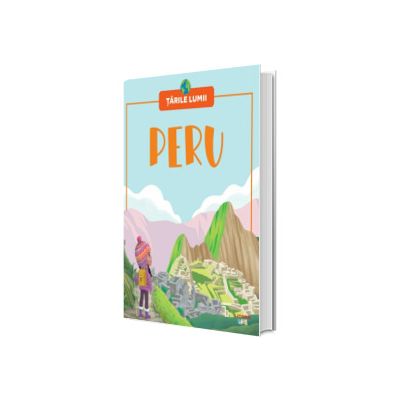 Peru. Tarile lumii