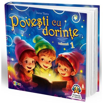 Povesti cu dorinte (Scaneaza si asculta)