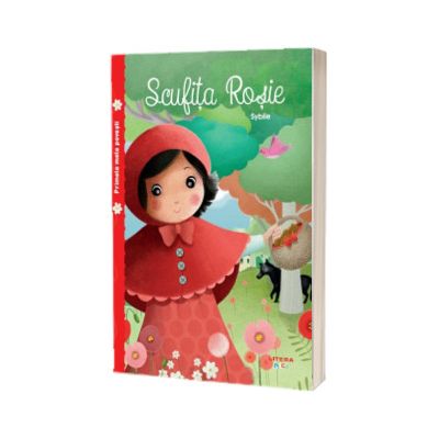 Primele mele povesti. Scufita Rosie