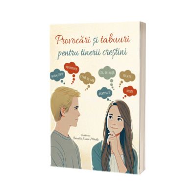 Provocari si tabuuri pentru tinerii crestini