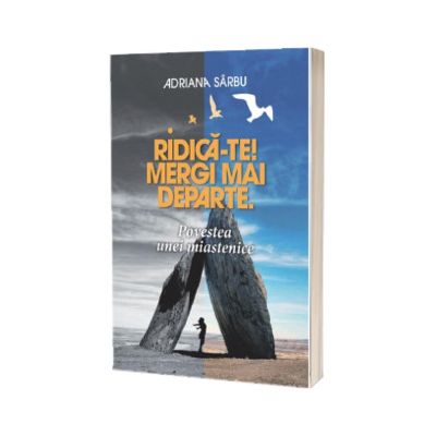 Ridica-te! Mergi mai departe. Povestea unei miastenice