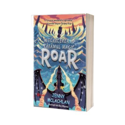 Roar. Intoarcerea in tinutul magic