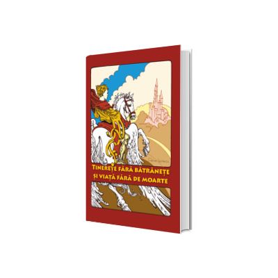 Tinerete fara batranete si viata fara de moarte