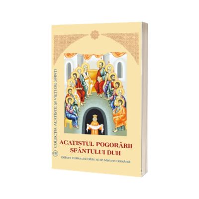 Acatistul Pogorarii Sfantului Duh