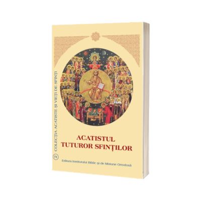 Acatistul Tuturor Sfintilor