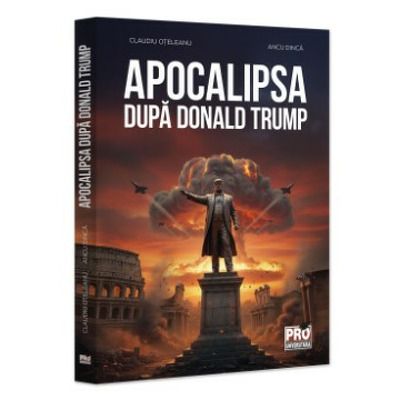 Apocalipsa dupa Donald Trump