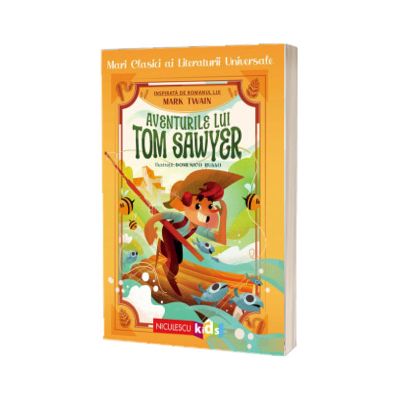Aventurile lui Tom Sawyer (Mari clasici ai literaturii universale)