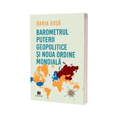 Barometrul Puterii Geopolitice si Noua Ordine Mondiala