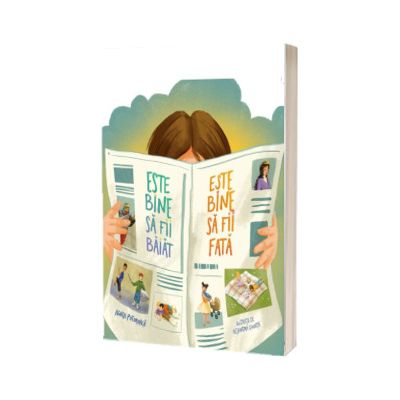 Este bine sa fii baiat. Este bine sa fii fata