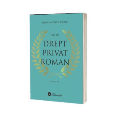 Fise de drept privat roman