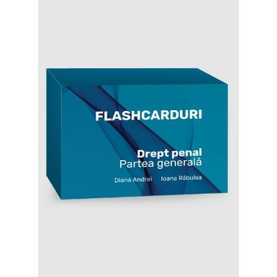 Flashcarduri. Drept penal. Partea generala