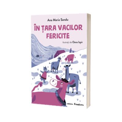 In tara vacilor fericite