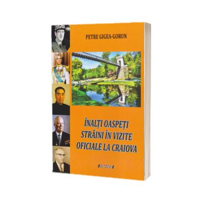 Inalti oaspeti straini in vizite oficiale la Craiova