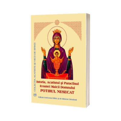Istoria, Acatistul si Paraclisul Icoanei Maicii Domnului Potirul Nesecat