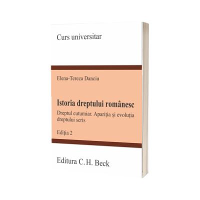 Istoria dreptului romanesc. Dreptul cutumiar. Aparitia si evolutia dreptului scris