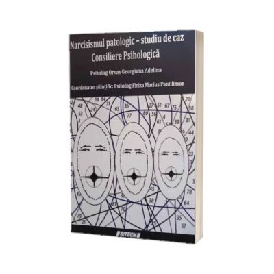 Narcisismul patologic - studiu de caz