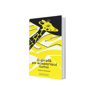 O girafa pe acoperisul lumii