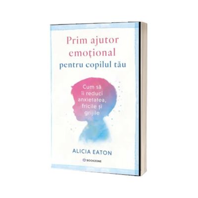 Prim ajutor emotional pentru copilul tau