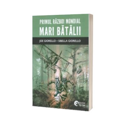 Primul razboi mondial! Mari batalii