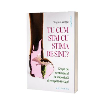 Tu cum stai cu stima de sine?