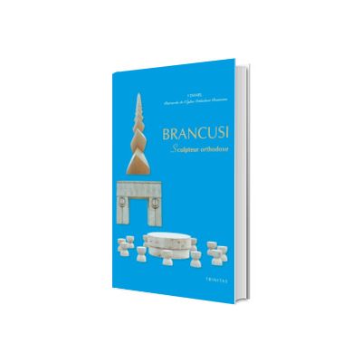 Brancusi - Sculpteur orthodoxe