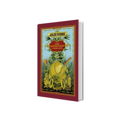 Copiii capitanului Grant I. In America de Sud. Biblioteca Jules Verne