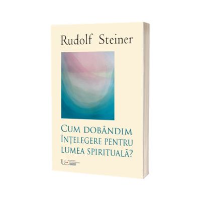 Cum dobandim intelegere despre lumea spirituala