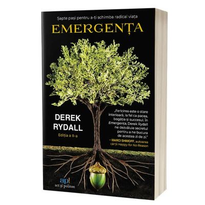 Emergenta. Sapte pasi pentru a-ti schimba radical viata