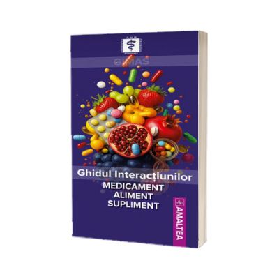 Ghidului Interactiunilor Medicament. Aliment - Supliment