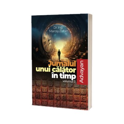 Jurnalul unui calator in timp, volumul 3. ADVAYAN