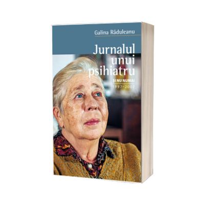 Jurnalul unui psihiatru si nu numai (1997-2007)
